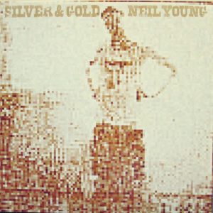 YOUNG NEIL - SILVER & GOLD...LP