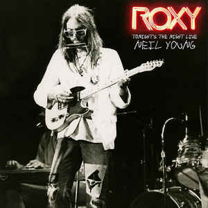 YOUNG NEIL - ROXY: TONIGHT'S THE NIGHT LIVE(record store day)...LP2