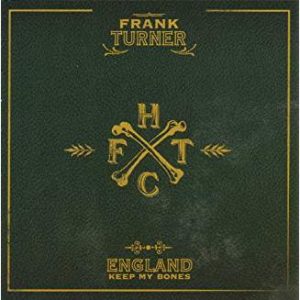 TURNER FRANK - ENGLAND KEEP MY BONES
