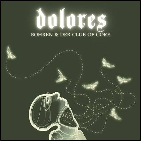 BOHREN & DER CLUB OF GORE - DOLORES LP2