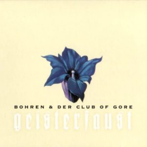 BOHREN & DER CLUB OF GORE - GEISTERFAUST