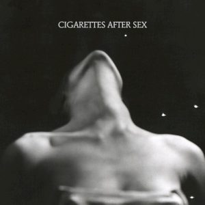 CIGARETTES AFTER SEX - EP 1