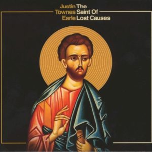 EARLE JUSTIN TOWENS - SAINT OF LOST CAUSES...CD