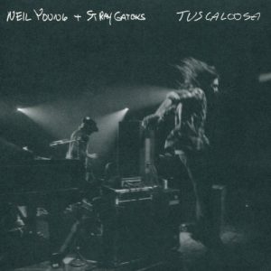 YOUNG NEIL + STRAY GATOKS - TUSCALOOSA...CD