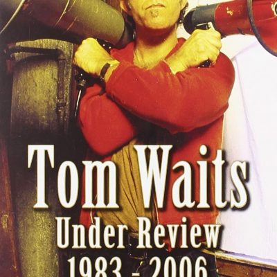 WAITS TOM - UNDER REVIEW 1983-2006...DVD