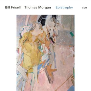 FRISELL BILL/THOMAS MORGAN - EPISTROPHY...CD