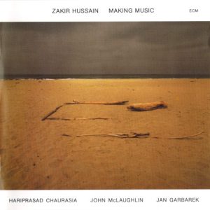 HUSSAIN ZAKIR W.MCLAUGHLIN - MAKING MUSIC