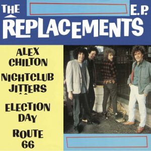 REPLACEMENTS - ALEX CHILTON E.P....10''