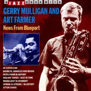 MULLIGAN GERRY/ART FARMER - NEWS FROM BLUEPORT...CD
