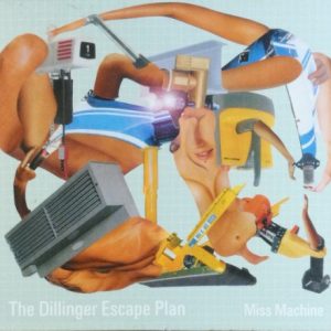 DILLINGER ESCAPE PLAN - MISS MACHINE