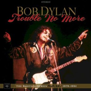 DYLAN BOB - BOOTLEG SERIES VOL.13 : TROUBLE NO MORE...CD8D