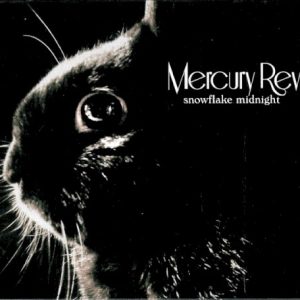 MERCURY REV - SNOWFLAKE MIDNIGHT