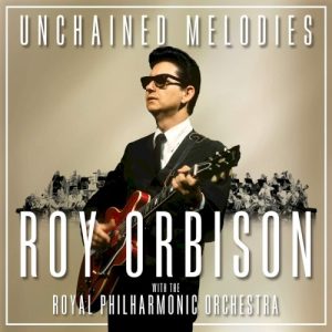 ORBISON ROY - UNCHAINED MELODIES VOL 2