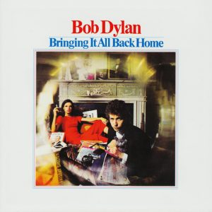 DYLAN BOB - BRINGING IT ALL BACK HOME