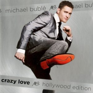 BUBLE MICHAEL - CRAZY LOVE (hollywood edition)