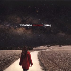 TRIOSENCE - SCORPIO RISING...CD