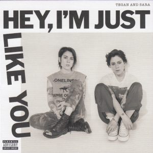 TEGAN AND SARA - HEY I'M JUST LIKE YOU CD