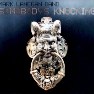 LANEGAN MARK BAND - SOMEBODY'S KNOCKING CD