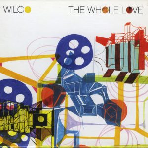 WILCO - WHOLE LOVE...LTD.