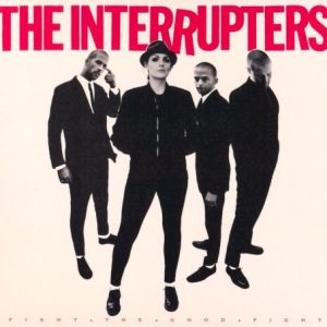 INTERRUPTERS - FIGHT THE GOOD FIGHT CD