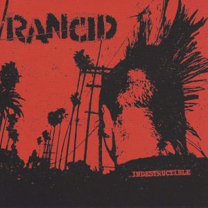 RANCID - INDESTRUCTIBLE