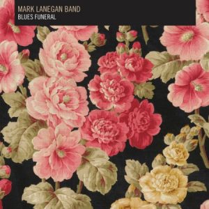 LANEGAN MARK BAND - BLUES FUNERAL...LP2