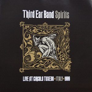 THIRD EAR BAND - SPIRITS-LIVE ATCIRCOLO TUXEDO ITALY 1989