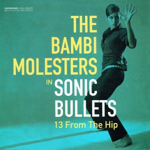 BAMBI MOLESTERS - SONIC BULLETS...LP