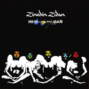 ZINEDIN ZIDAN - HEROJ A NE HULIGAN CD