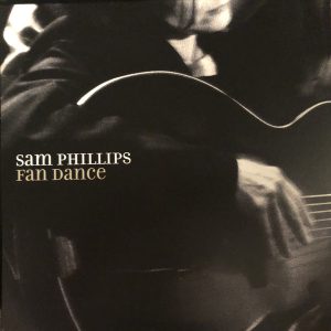 PHILLIPS SAM - FAN DANCE LP