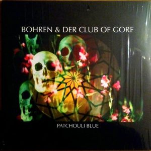 BOHREN & DER CLUB OF GORE - PATCHOULI BLUE LP2
