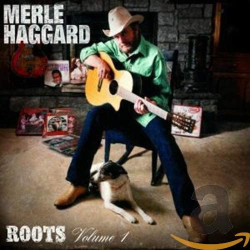 HAGGARD MERLE - ROOTS VOL 1