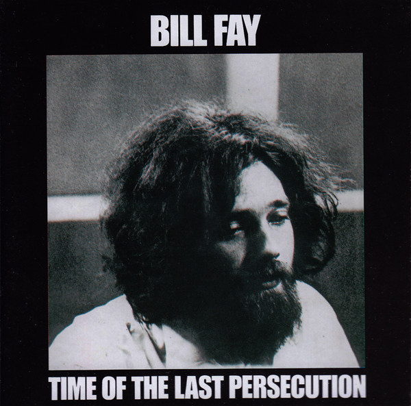 FAY BILL - TIME OF THE LAST PERSECUTION