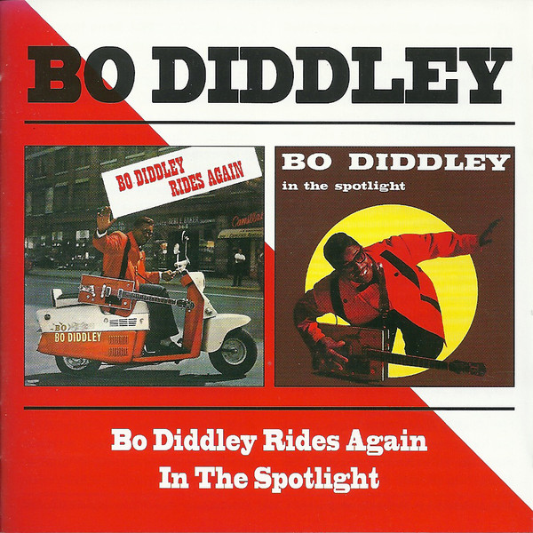DIDDLEY BO - BO DIDDLEY RIDES AGAIN/IN THE SPOTLIGHT