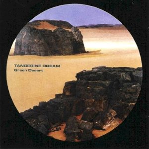 TANGERINE DREAM - GREEN DESERT