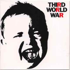 THIRD WORLD WAR - THIRD WORLD WAR