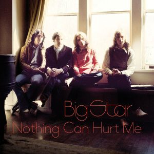 BIG STAR - NOTHING CAN HURT ME...LP2