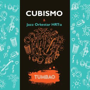 CUBISMO & JAZZ ORCESTAR HRT - TUMBAO CD