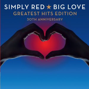 SIMPLY RED - BIG LOVE GREATEST HITS