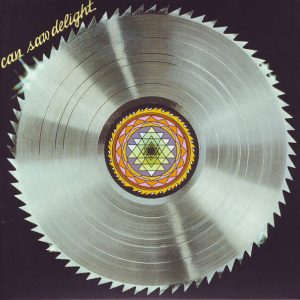 CAN - SAW DELIGHT...LP