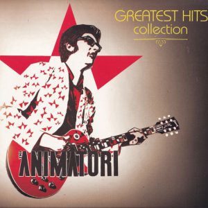 ANIMATORI - GREATEST HITS COLLECTION...CD