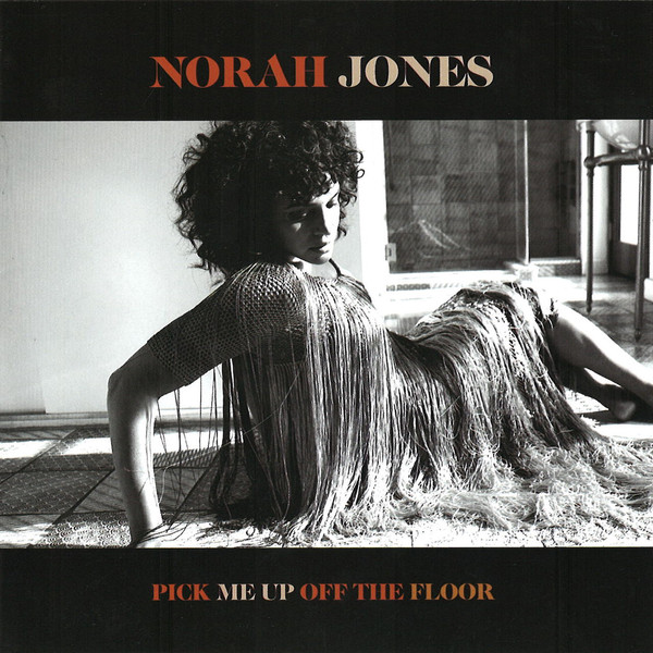 JONES NORAH - PICK ME UP OFF THE FLOOR CD