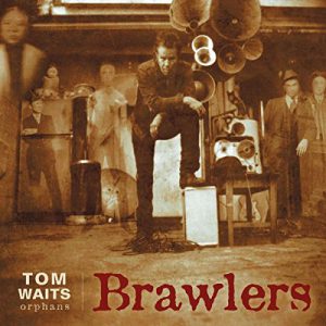 WAITS TOM - BRAWLERS CD