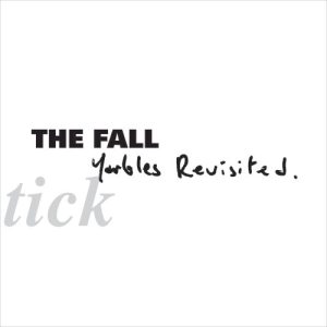 FALL - SCHTICK-YARBLES REVISITED LP