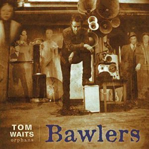 WAITS TOM - BAWLERS CD