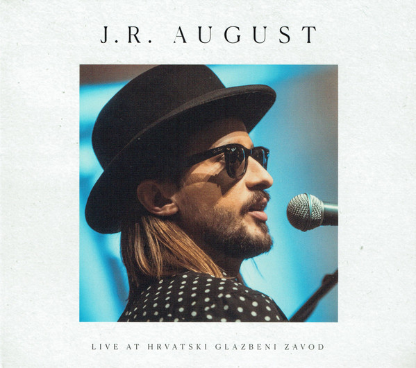 J.R. AUGUST - LIVE AT HRVATSKI GLAZBENI ZAVOD CD2