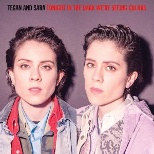 TEGAN AND SARA - TONIGHT IN THE DARK WE'RE SEEING COLOURS purple vinyl LP
