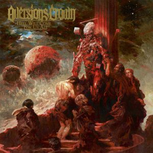 AVERSION CROWN - HELL WILL COME FOR US ALL CD