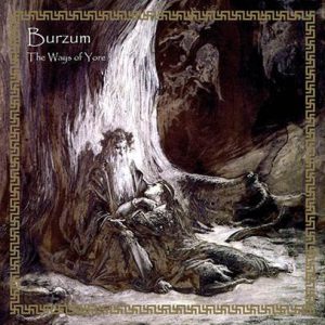 BURZUM - WAYS OF THE YORE CD