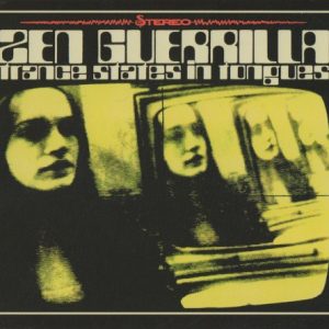 ZEN GUERILLA - TRANCE STATES IN TONGUES CD